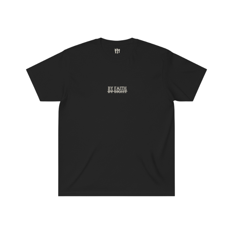 By Faith Not By Sight T-Shirt