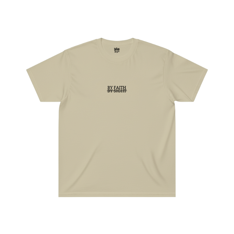 By Faith Not By Sight T-Shirt