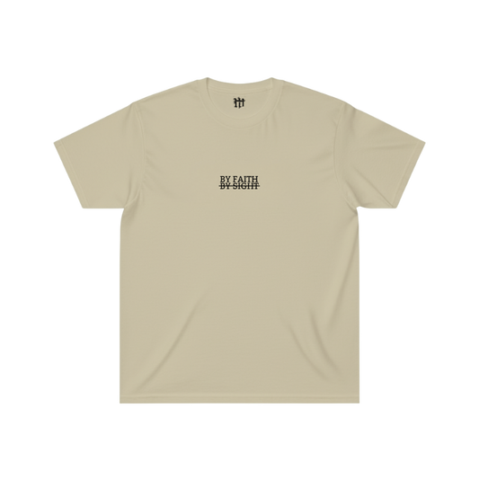 By Faith Not By Sight T-Shirt