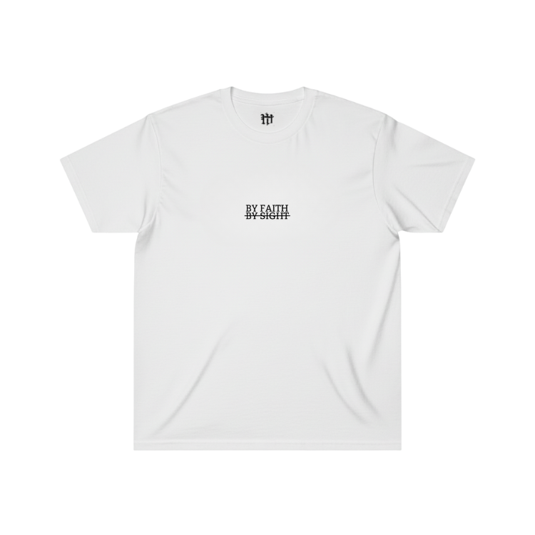 By Faith Not By Sight T-Shirt